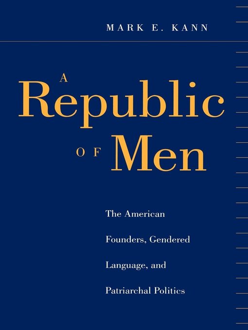 Title details for A Republic of Men by Mark E. Kann - Available
